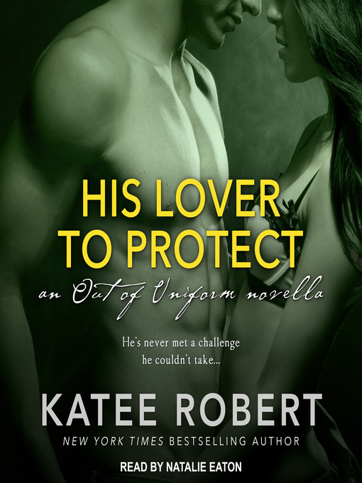 Title details for His Lover to Protect by Katee Robert - Available